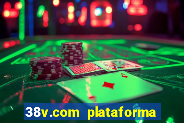 38v.com plataforma de jogos